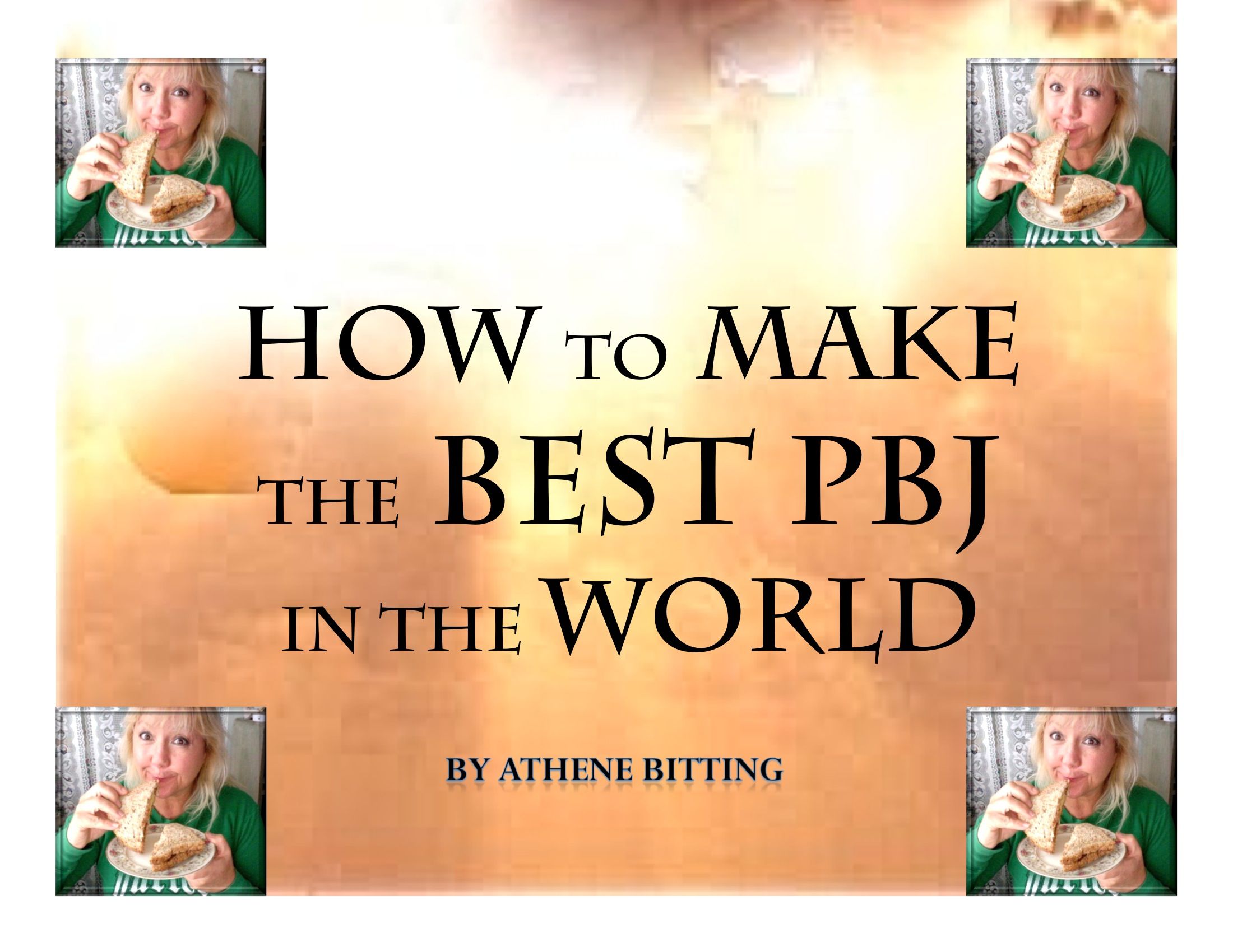 How to Make the Best PBJ in the World